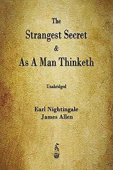 The Strangest Secret and As A Man Thinketh