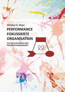 Performance Fokussierte Organisation