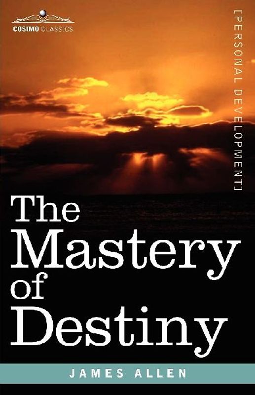 The Mastery of Destiny