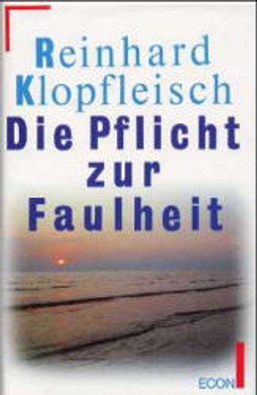 Die Pflicht zur Faulheit