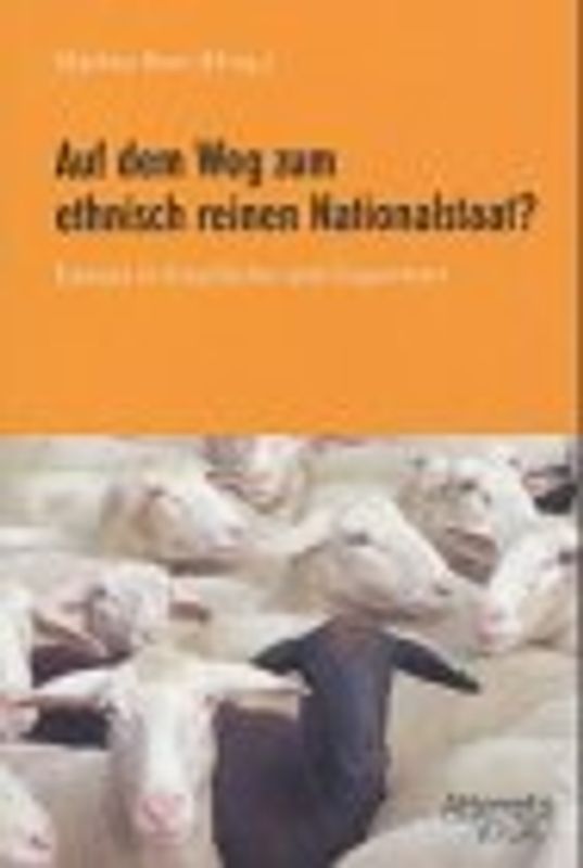 Auf dem Weg zum ethnisch reinen Nationalstaat?