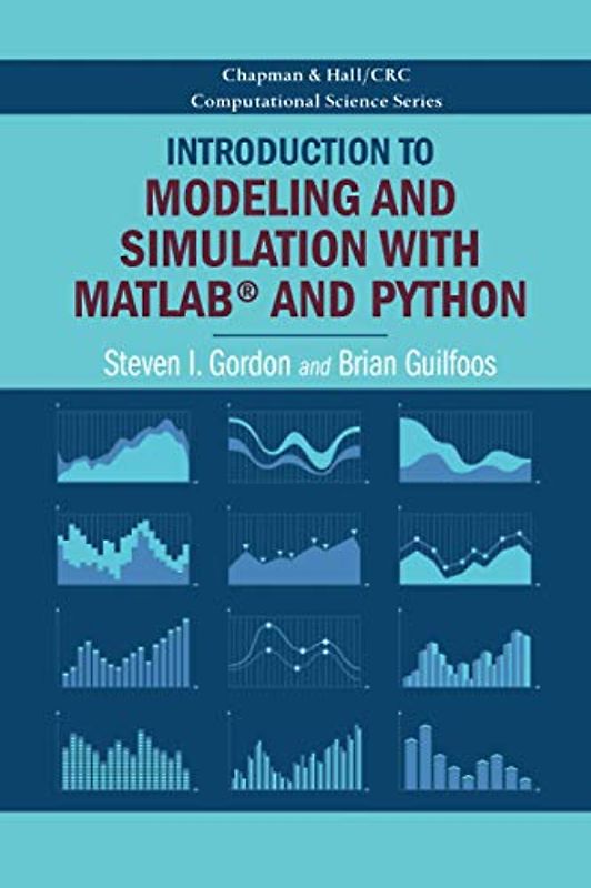 Introduction to Modeling and Simulation with MATLAB® and Python (Chapman & Hall/CRC Computational Science)
