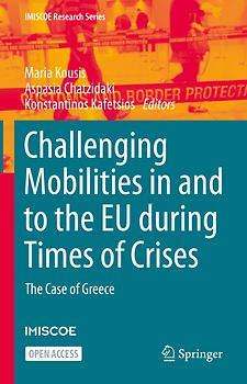 Challenging Mobilities in and to the EU during Times of Crises