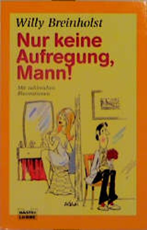 Nur keine Aufregung, Mann!