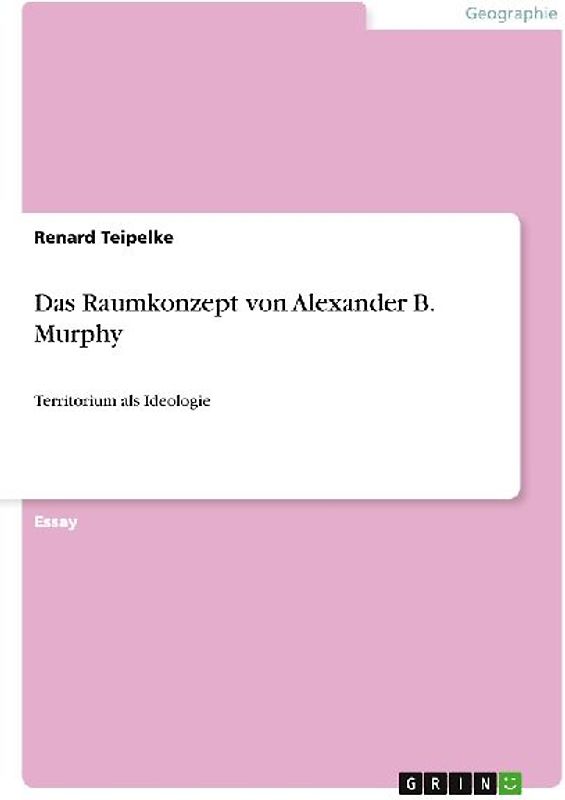 Das Raumkonzept von Alexander B. Murphy