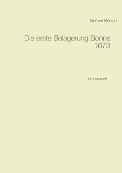 Die erste Belagerung Bonns 1673