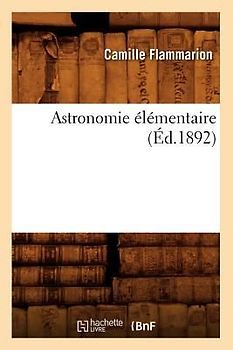 Astronomie Élémentaire (Éd.1892)