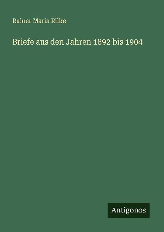 Briefe aus den Jahren 1892 bis 1904