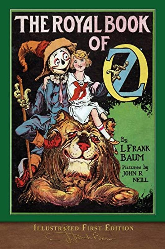 The Royal Book of Oz (Illustrated First Edition): 100th Anniversary OZ Collection
