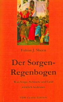 Der Sorgen-Regenbogen