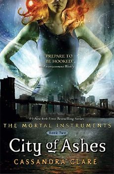 City of Ashes: Mortal Instruments 02 (Mortal Instruments (Hardback))