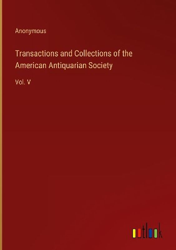 Transactions and Collections of the American Antiquarian Society