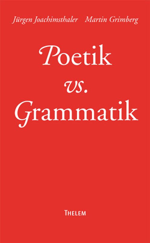 Poetik vs. Grammatik