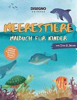 Malbuch mit Meerestieren aus dem Ozean zum Ausmalen für Kinder im Alter von 3 bis 6 Jahren: 35 verschiedene Unterwasser-Tiermotive, Malblock und zwei kleine süße Geschichten als Zusatz