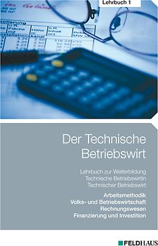 Der Technische Betriebswirt - Lehrbuch 1
