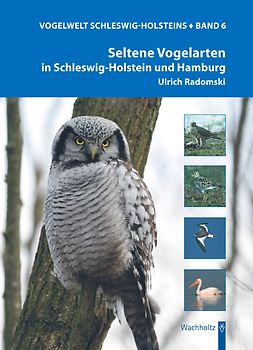 Vogelwelt Schleswig-Holsteins / Seltene Vogelarten in Schleswig-Holstein und Hamburg