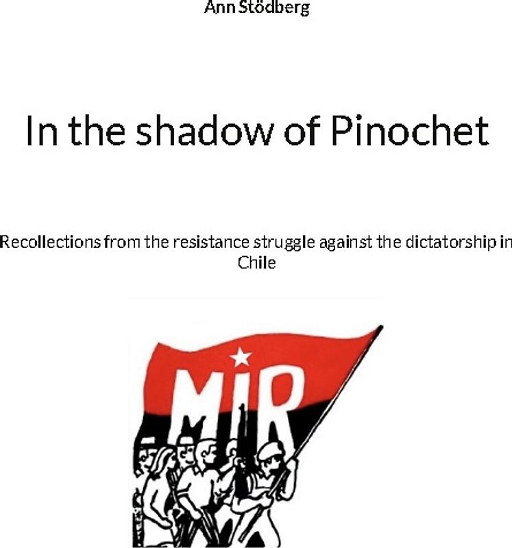 In the shadow of Pinochet
