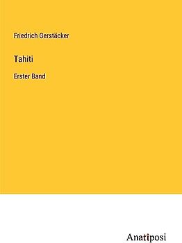 Tahiti: Erster Band