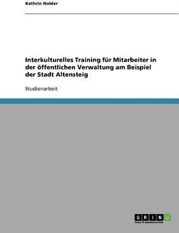 Interkulturelles Training für Mitarbeiter in der öffentlichen Verwaltung am Beispiel der Stadt Altensteig
