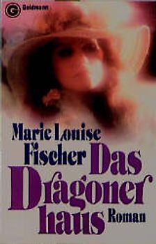 Die Deinharting-Trilogie / Das Dragonerhaus