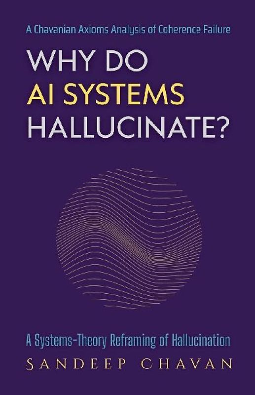 Why Do AI Systems Hallucinate?