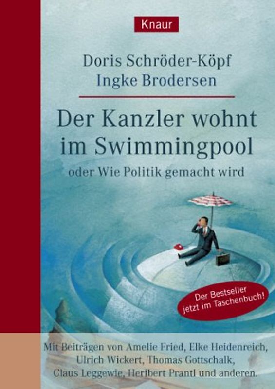 Der Kanzler wohnt im Swimmingpool oder Wie Politik gemacht wird