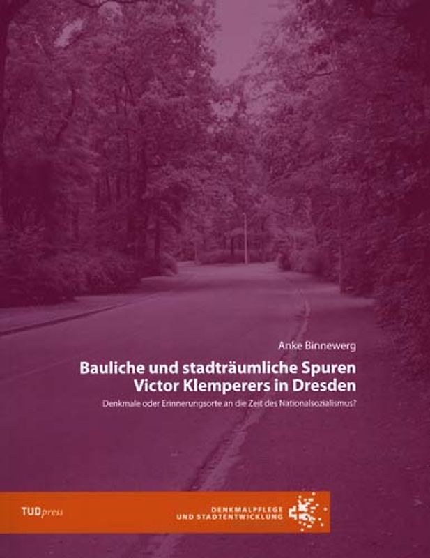 Bauliche und stadträumliche Spuren Victor Klemperers in Dresden