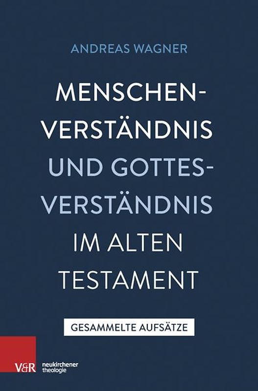 Menschenverständnis und Gottesverständnis im Alten Testament