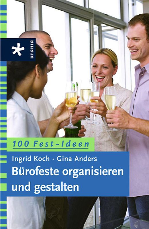 Bürofeste organisieren und gestalten