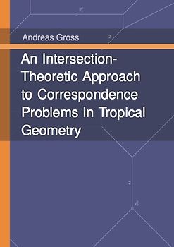 An Intersection-Theoretic Approach to Correspondence Problems in Tropical Geometry