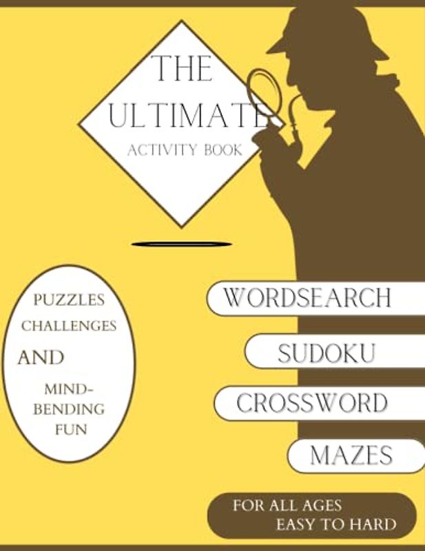The Ultimate Adult Activity Book: Puzzles, Challenges, and Mind-Bending Fun
