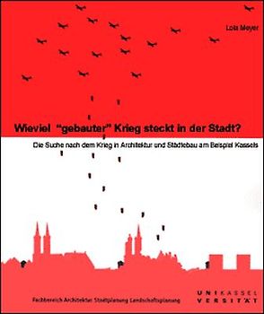Wieviel "gebauter" Krieg steckt in der Stadt?