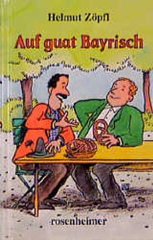 Auf guat Bayrisch