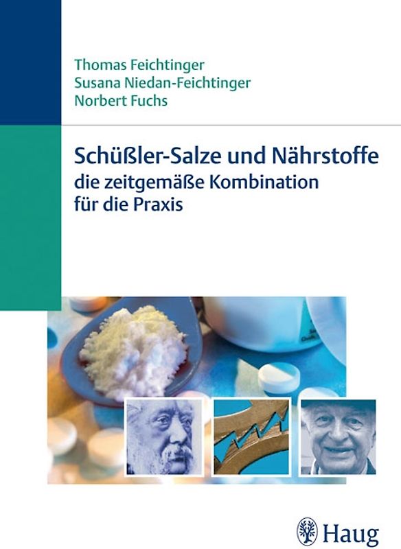 Schüßler-Salze und Nährstoffe - Die zeitgemäße Kombination für die Praxis