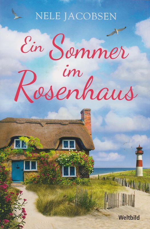 Ein Sommer im Rosenhaus - Nele Jacobsen [Taschenbuch, Weltbild]
