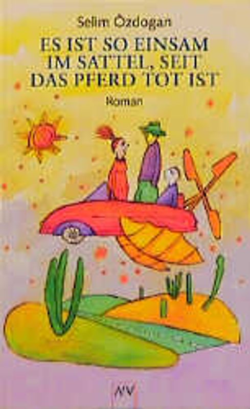 Es ist so einsam im Sattel, seit das Pferd tot ist. Roman