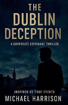 The Dublin Deception