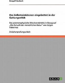 Das Selbstseinkönnen eingebettet in der Gattungsethik