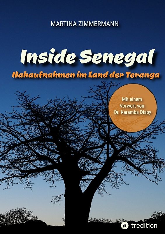 Inside Senegal: Reportagen im pulsierenden Dakar, im spirituellen Touba, in Naturparadiesen und Fischerdörfern. Alltag und Gesellschaft, Traditionen und Moderne jenseits von Klischees