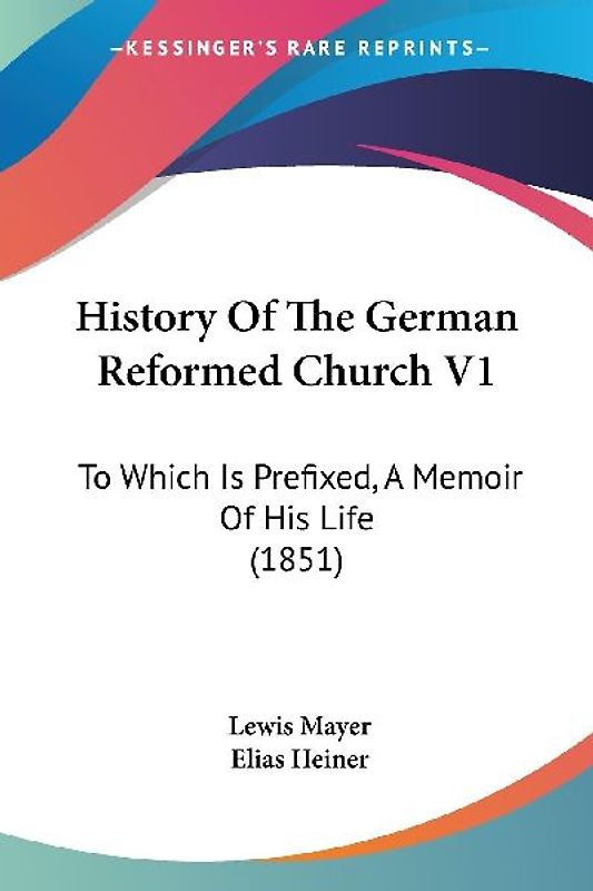 History Of The German Reformed Church V1