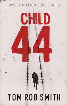 Child 44 - Tom Rob Smith [Paperback]