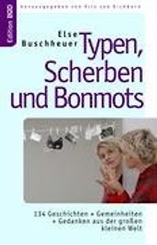 Typen, Scherben und Bonmots
