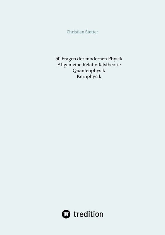 Allgemeine Relativitätstheorie, Quantenphysik, Kernphysik