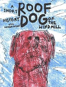 Roof Dog - A Short History of The Windmill - Will Hodgkinson