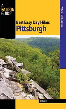 Best Easy Day Hikes Pittsburgh (Falcon Guides Best Easy Day Hikes) - Frye, Bob