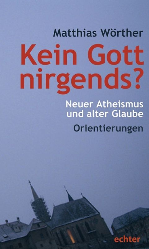 Kein Gott nirgends?