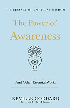 The Power of Awareness: And Other Essential Works (Library of Spiritual Wisdom)