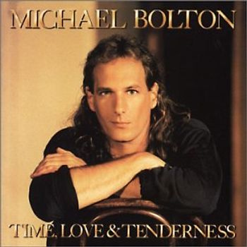 Michael Bolton - Time Love And Tenderness [US-Import]