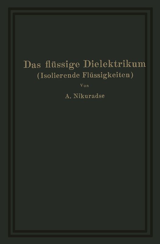Das flüssige Dielektrikum (Isolierende Flüssigkeiten)