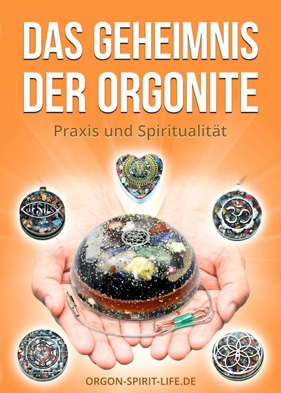 Das Geheimnis der Orgonite